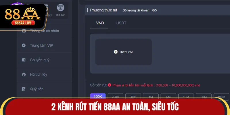 2 kênh rút tiền 88AA an toàn, siêu tốc
