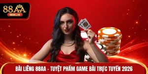 Bài Liêng 88AA - Tuyệt Phẩm Game Bài Trực Tuyến 2026