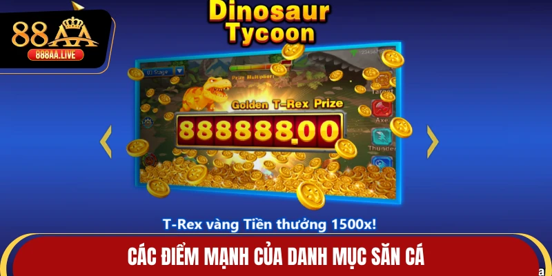 Các điểm mạnh của danh mục săn cá