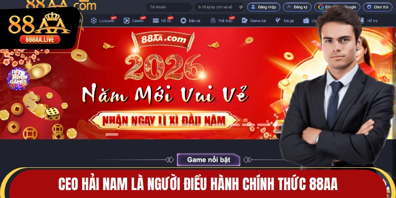CEO Hải Nam là người điều hành chính thức 88AA