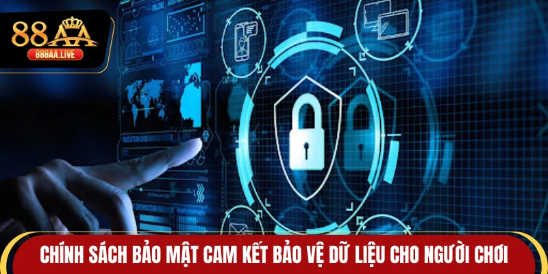 Chính sách bảo mật cam kết bảo vệ dữ liệu cho người chơi