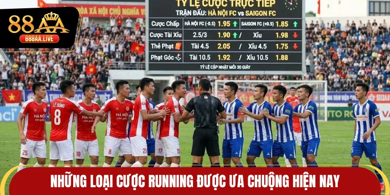 Những loại cược running được ưa chuộng hiện nay
